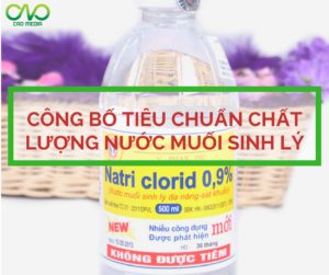 Dịch vụ làm công bố tiêu chuẩn chất lượng nước muối sinh lý ( ảnh C.A.O )